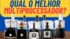 Melhores Multiprocessadores de 2025: Custo-Benefício e Eficiência Para Sua Cozinha