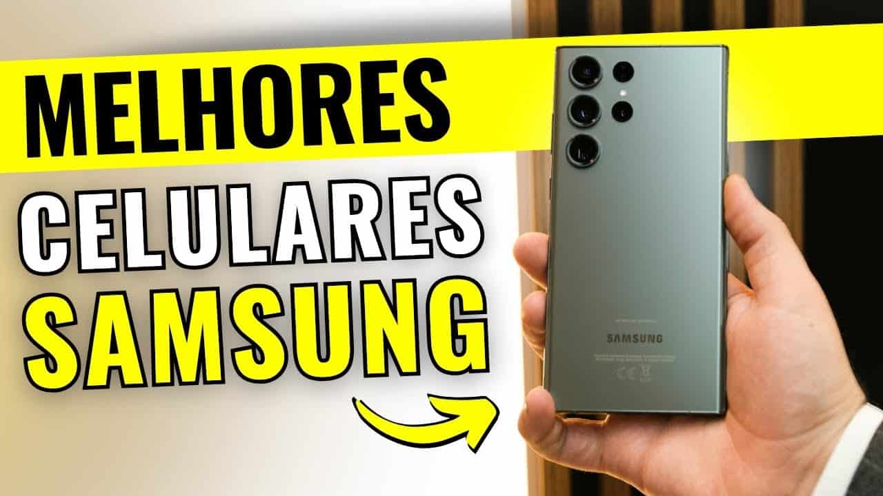 Melhores Celulares da Samsung com Custo-Benefício em 2025 Melhores Celulares da Samsung com Custo-Benefício em 2025