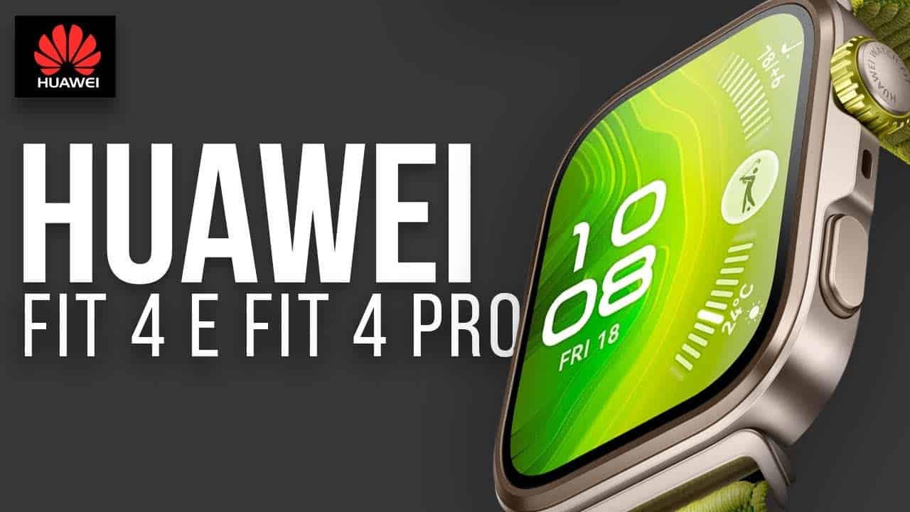 Novo Huawei Watch Fit 4 e Fit 4 Pro: Vale a Pena Comprar?