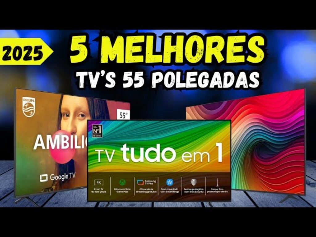 As 5 Melhores Smart TVs de 55 Polegadas: Guia Completo de Compra As 5 Melhores Smart TVs de 55 Polegadas: Guia Completo de Compra