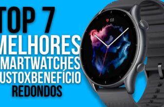 Top 7 Melhores Smartwatches Redondos Custo-Benefício