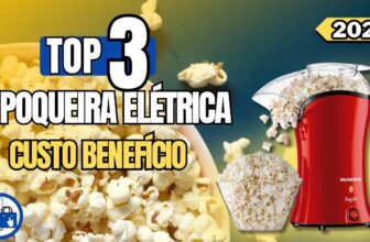 Melhores Pipoqueiras Elétricas para Comprar em 2025: Custo-Benefício, Desempenho e Praticidade