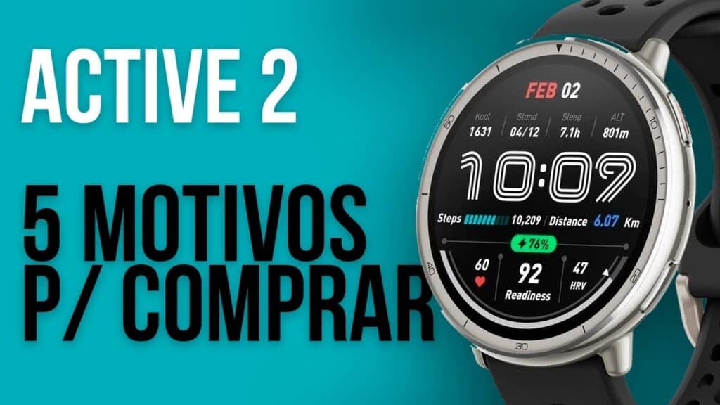 5 Motivos para Comprar o Amazfit Active 2! 5 Motivos para Comprar o Amazfit Active 2!