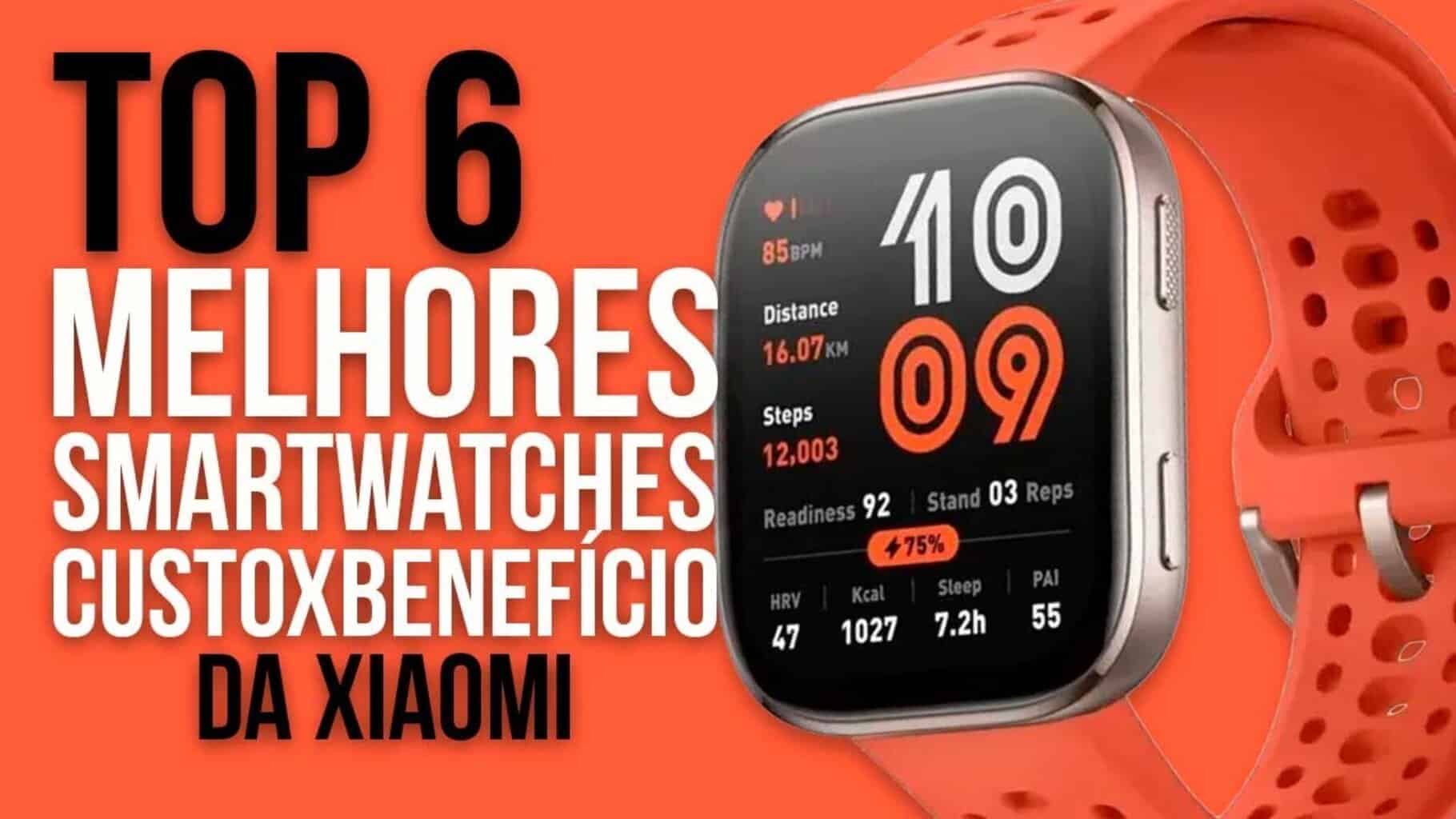 Top 8 Melhores Smartwatches da Xiaomi em 2025 (Custo-Benefício)