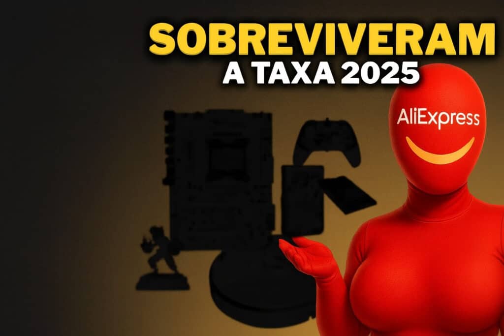 AliExpress Ainda Vale a Pena em 2025? Veja 5 Produtos que Sobreviveram à Nova Taxação
