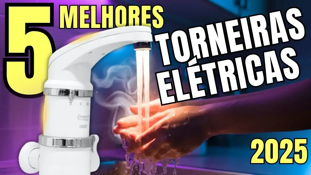 Top 5 Melhores Torneiras Elétricas em 2025 Top 5 Melhores Torneiras Elétricas em 2025