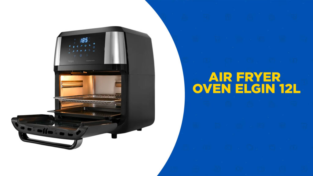 NÃO COMPRE Air Fryer Oven ELGIN – Nossa Experiência Após 1 Ano de Uso