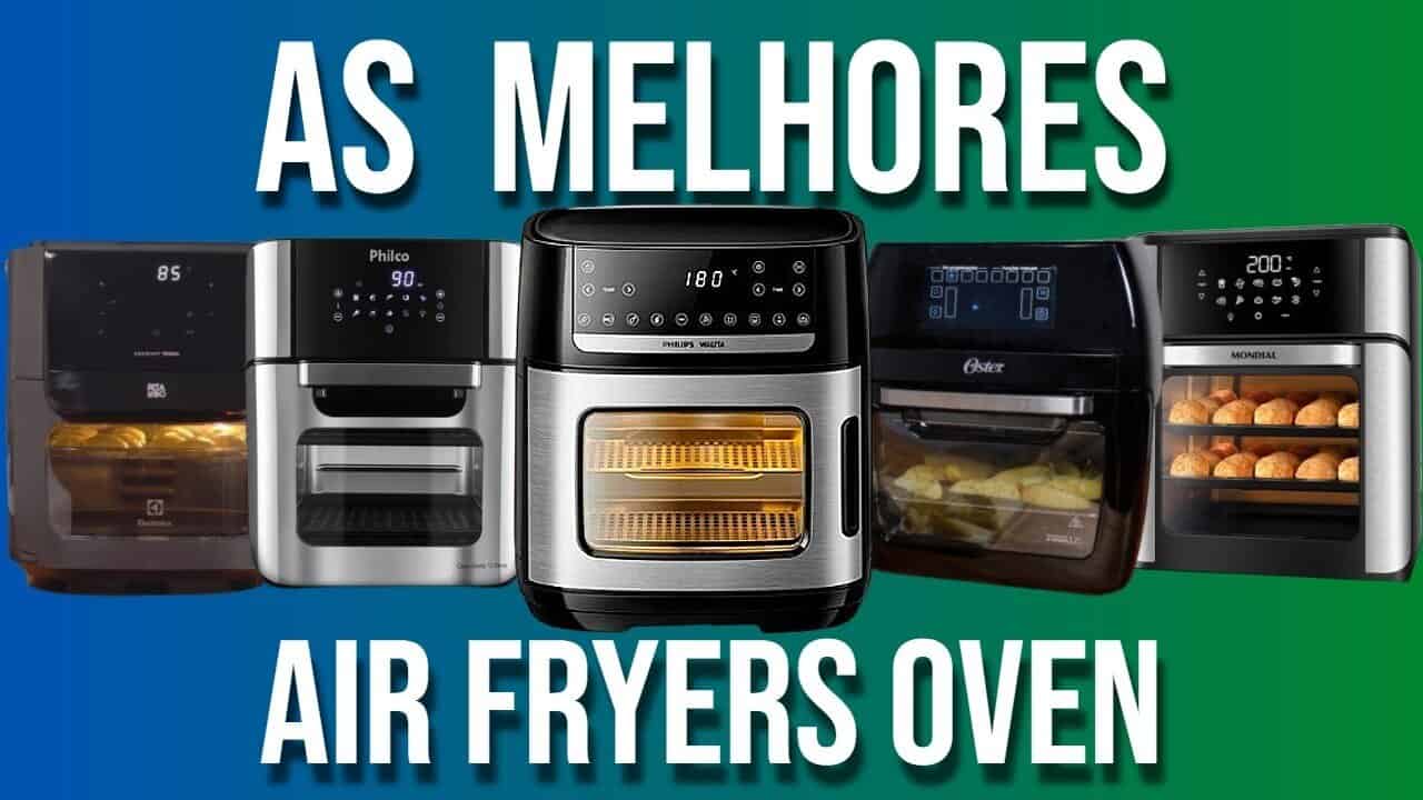 Melhores Air Fryer Oven em 2025: A Escolha Certa para Cada Caso Melhores Air Fryer Oven em 2025: A Escolha Certa para Cada Caso