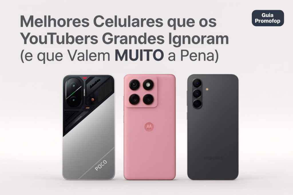 Melhores Celulares que os YouTubers Grandes Ignoram (e que Valem MUITO a Pena) Melhores Celulares que os YouTubers Grandes Ignoram (e que Valem MUITO a Pena)