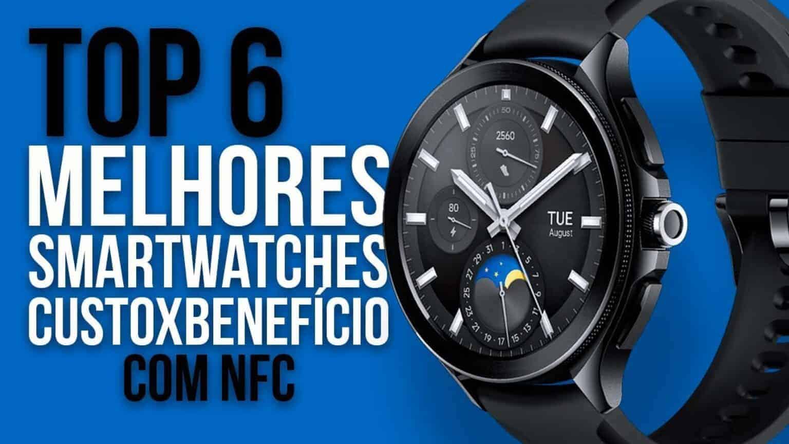 Top 6 Smartwatches com NFC e Melhor Custo-Benefício em 2025 (Pagamento ...