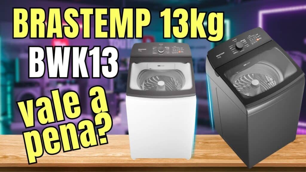 Brastemp BWK13 (13 kg) é boa? Review completo dos modelos BWK13AB e BWK13A9