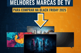 Melhores Marcas de TV para Comprar na Black Friday 2025