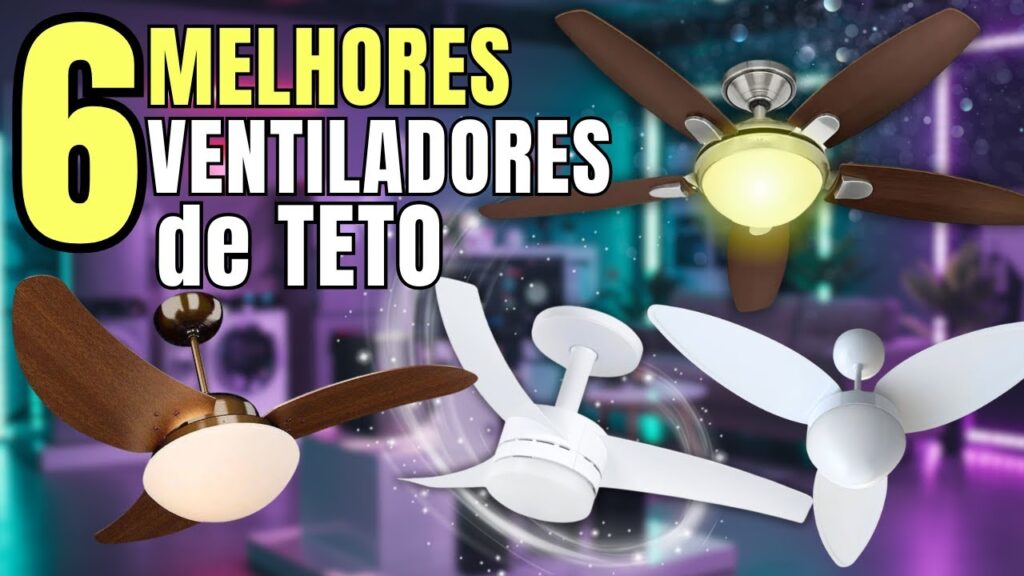 Melhores Ventiladores de Teto 2026: Eficiência, Estilo e Custo-Benefício Melhores Ventiladores de Teto 2026: Eficiência, Estilo e Custo-Benefício