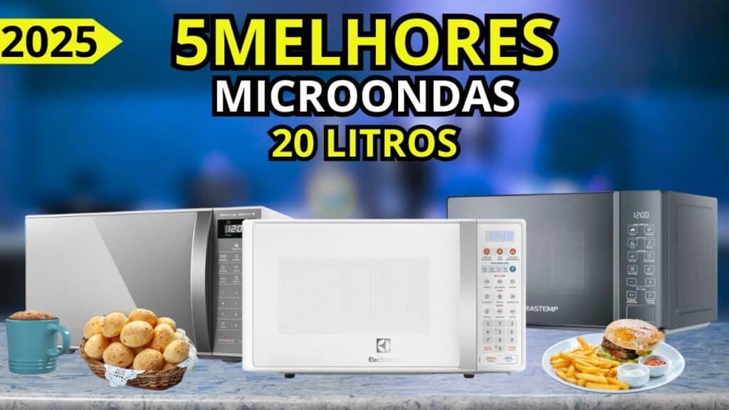 Micro-ondas 20 Litros 2025: veja os 5 melhores modelos com ótimo custo-benefício