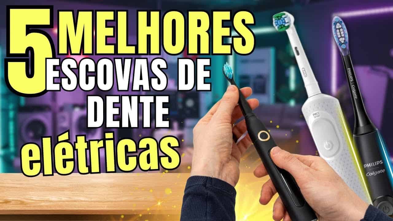 Top 5 escovas de dente elétricas de 2025: guia definitivo com melhor custo-benefício