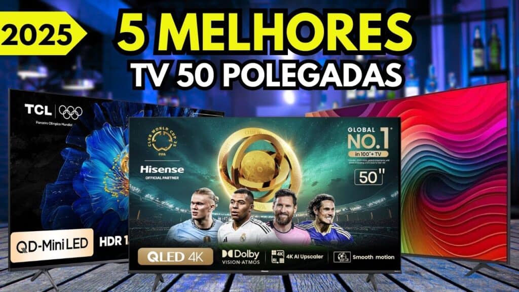 TOP 5 Smart TVs de 50” em 2025: Qualidade de imagem, desempenho e recursos que realmente valem a pena
