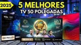TOP 5 Smart TVs de 50” em 2025: Qualidade de imagem, desempenho e recursos que realmente valem a pena