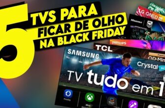 Top 5 Smart TVs para Comprar na Black Friday 2025 — Melhores Opções para Todos os Bolsos