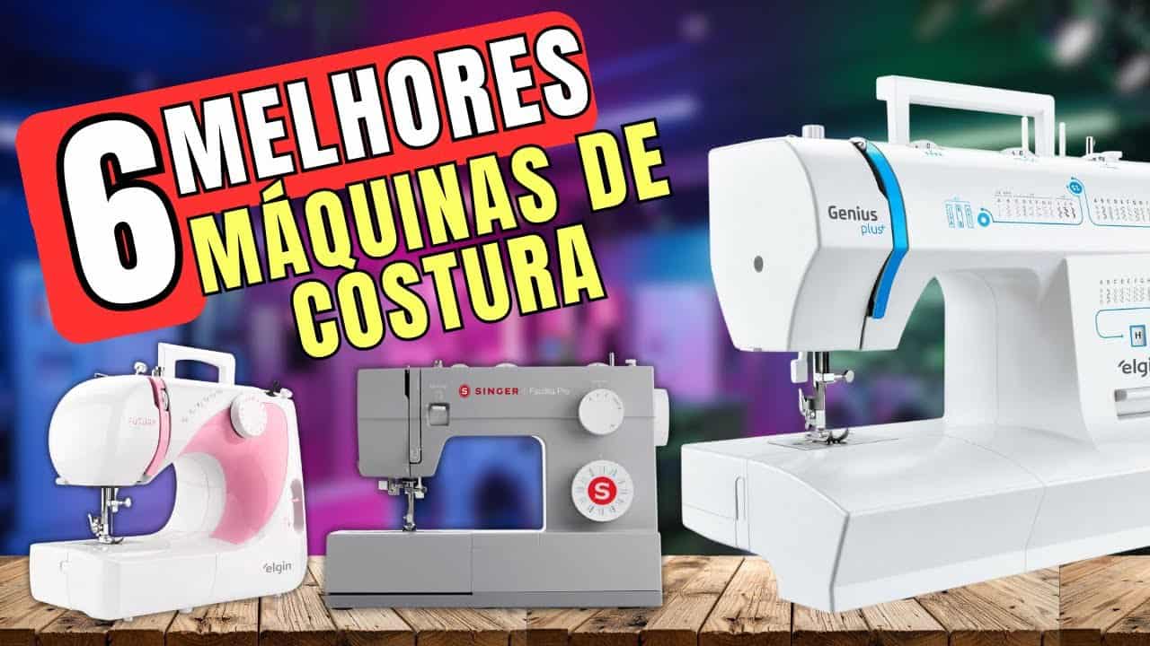 TOP 6 Máquinas de Costura em 2025: melhores opções custo-benefício para iniciantes, doméstico e uso profissional