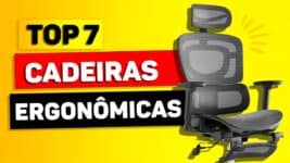 7 Melhores Cadeiras Ergonômicas de 2025: Guia Completo para Escolher a Opção Ideal