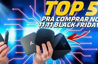 Top 5 TV Box e Sticks com Melhor Custo-Benefício para Comprar no 11.11 e Black Friday