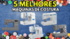 Melhores máquinas de costura portátil em 2026: top 5 para começar ou profissionalizar seus projetos