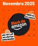 BLACK WEEK AMAZON - 21/11/2025