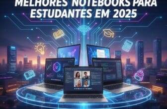 Guia Completo dos Melhores Notebooks para Estudantes em 2025