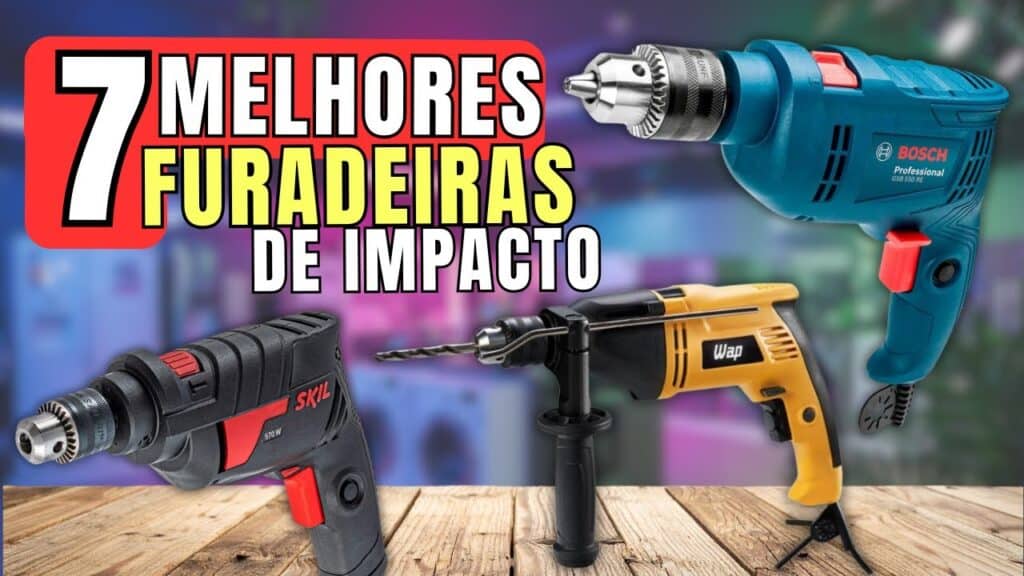 Melhor Furadeira de Impacto HOJE (2025): TOP 7 custo-benefício, profissionais e boas & baratas