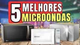 Melhores Micro-ondas para Comprar em 2025: Guia Completo com Custo-benefício e Avaliações Reais
