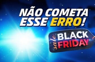 O Erro Que Pode Arruinar Sua Black Friday: Como Garantir os Melhores Preços Antes do Dia Oficial