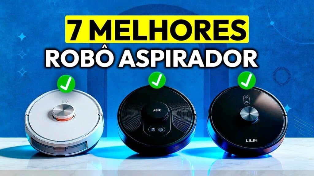Os 7 Melhores Robôs Aspiradores de 2025: potência, mapeamento e custo-benefício
