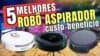 Os 5 Melhores Robôs Aspiradores Custo-Benefício Para Comprar Hoje (2025)