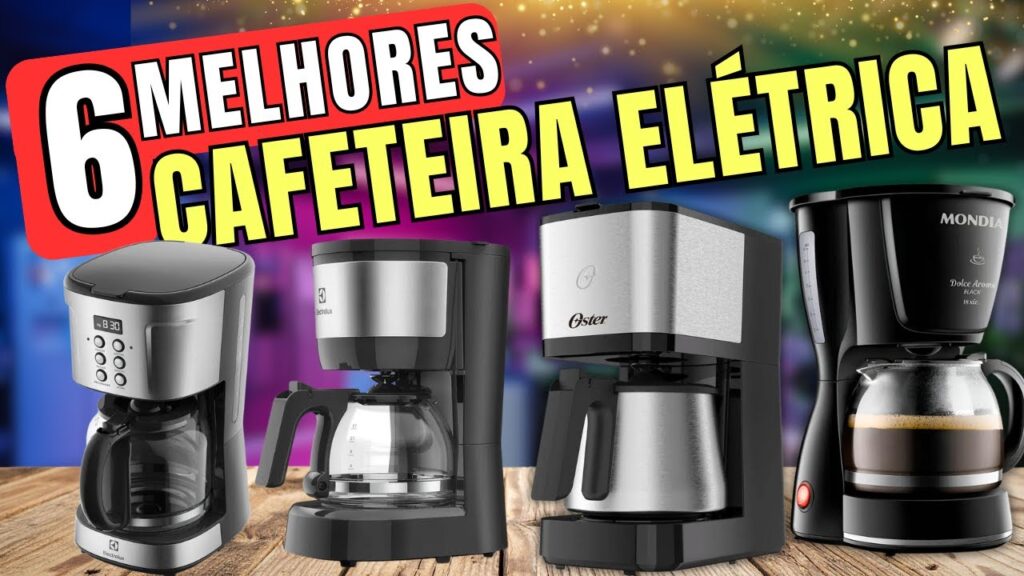 Melhores Cafeteiras Elétricas para Comprar Hoje: Guia Completo com as Melhores Opções do Mercado