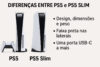 Diferenças Entre PS5 e PS5 Slim: Guia Completo Para Escolher o Console Ideal