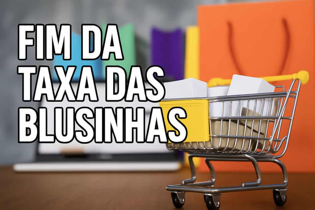 Taxa das Blusinhas: Atualização Completa e Possível Votação Antes da Black Friday – O Que Está em Jogo e O Que Pode Acontecer