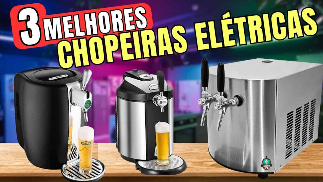 Chopeira elétrica em 2026: as melhores opções portátil, residencial e profissional
