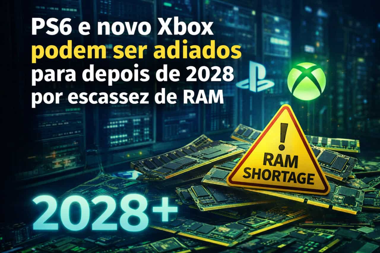 PS6 e novo Xbox podem ser adiados para depois de 2028 por escassez de RAM