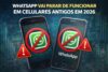 WhatsApp vai parar de funcionar em celulares antigos em 2026: veja quais modelos serão afetados