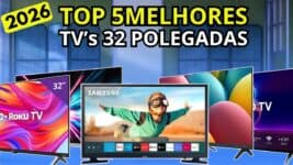 As Melhores TVs 32 Polegadas para Comprar em 2026 com Ótimo Custo-Benefício
