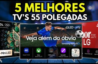 As Melhores TVs 55 Polegadas para Comprar em 2026