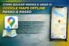 Como baixar mapas e usar o Google Maps offline passo a passo