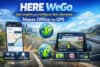 HERE WeGo: Guia Completo para Configurar, Usar e Aproveitar Mapas Offline no GPS