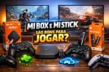 Mi Box e Mi Stick são bons para jogar?