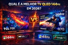 TCL P8K ou Hisense Q7Q: qual é a melhor TV QLED 144 Hz em 2026?
