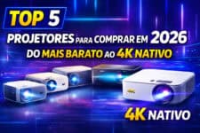 TOP 5 Projetores para Comprar em 2026: Do Mais Barato ao 4K Nativo