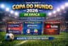 Como assistir à Copa do Mundo 2026 de graça e de forma oficial na sua Smart TV