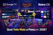 Google TV vs Fire OS vs Roku OS em 2026: Qual Sistema de TV Box Vale Mais a Pena?
