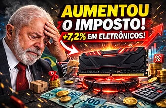 Imposto de Importação Sobe 7,2% e Pode Encarecer Memória RAM, SSD e Eletrônicos no Brasil em 2026