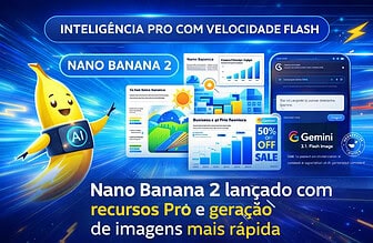 Nano Banana 2 é lançado com recursos Pro e geração de imagens mais rápida